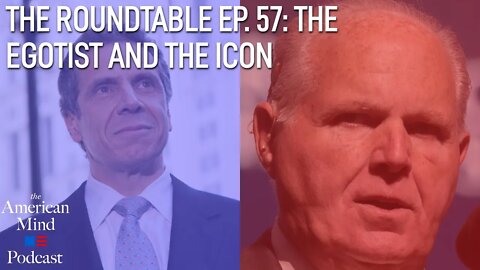 The Egotist and the Icon | The Roundtable Ep. 57 by The American Mind