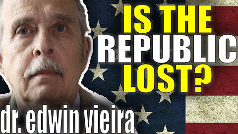 Is The Republic Lost? | Edwin Vieira Jr., PhD, J.D.