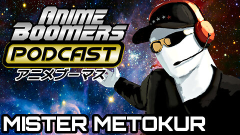 Anime Boomers Live With Mister Metokur