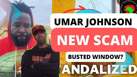 Umar Johnson New Scam? Busted Window 🤦‍♂️| News With Edmund DaGeneral