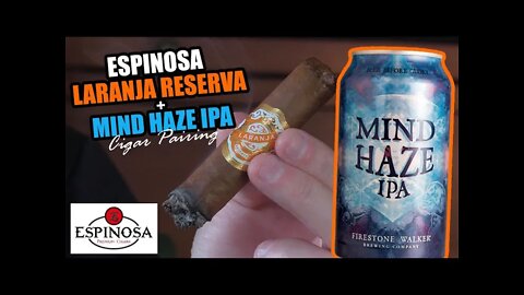 Espinosa Laranja Reserva + Mind Haze IPA Cigar Pairing
