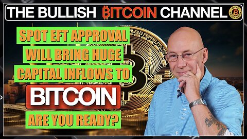 After EFTs approved a massive wall of money will flow into Bitcoin in 2024 - Are you ready? (Ep 574)