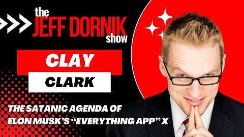Clay Clark Reveals the Satanic Agenda of Elon Musk’s “Everything App” X