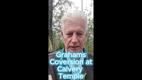 Graham Healy's Christian Conversion at Calvary temple