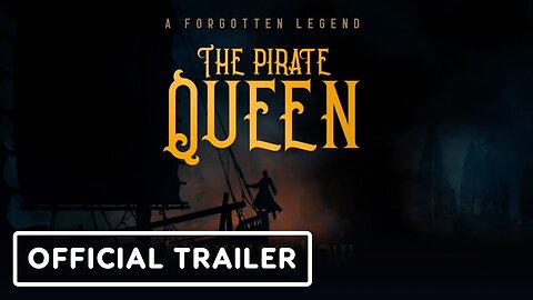 The Pirate Queen: A Forgotten Legend - Official Overview Trailer | gamescom 2023