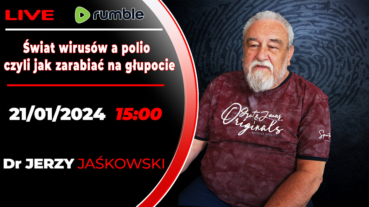 210124 | LIVE 22:30 CST Dr JERZY JAŚKOWSKI - Świat wirusów a polio czyli  jak zarabiać na głupocie