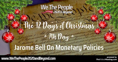 🎄 The 12 Days Of Christmas 🎄 Day 7: Jarome Bell On Monetary Policies
