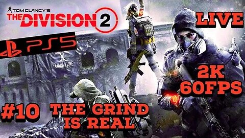 Tom Clancy's Division 2 The Grind Is Real PS5 2K Livestream 10
