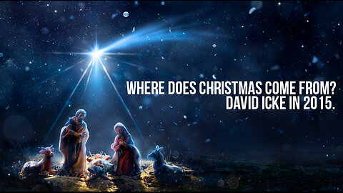 Where Does Christmas Come From? - David Icke In 2015