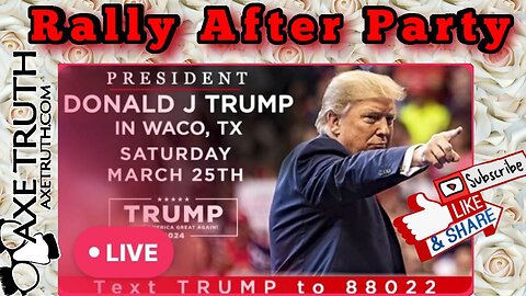 3/25/23 SNL Smackdown - Waco TX Trump Rally After Party & Call In Show