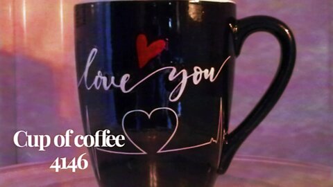 cup of coffee 4146---The Perversion of the Meaning of Love (*Adult Language)