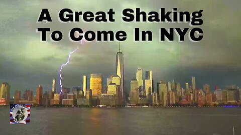 A Great Shaking Will Take Place In NYC Says The Lord