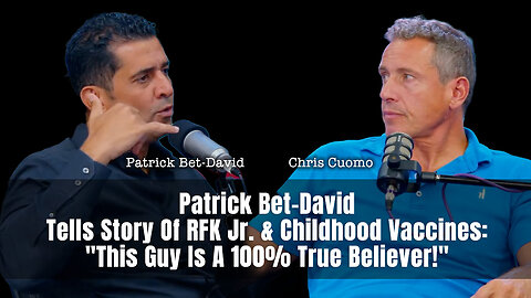Patrick Bet-David Tells Story Of RFK Jr. & Childhood Vaccines: "This Guy Is A 100% True Believer!"