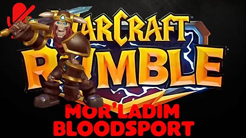 WarCraft Rumble - Mor'Ladim - Bloodsport