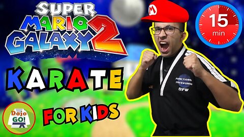 15 Minute Karate Lesson For Kids | Super Mario Galaxy 2 | Dojo Go!