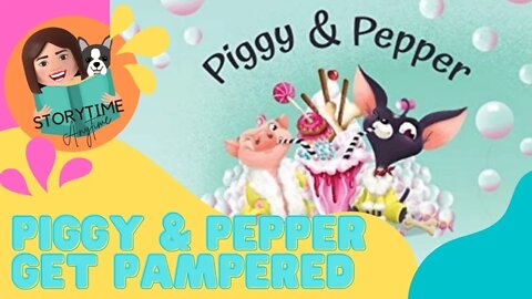 Australian Kids book read aloud - Piggy & Pepper get pampered by Hannah Rose Brown