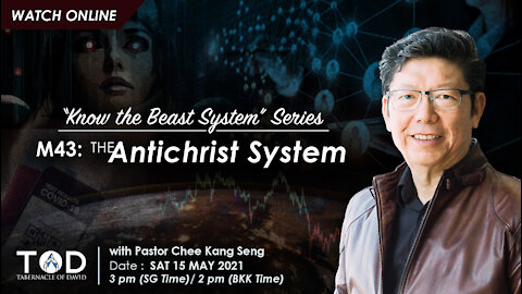 M43: The Antichrist System | TOD End Times E-Conference | 15 May 2021
