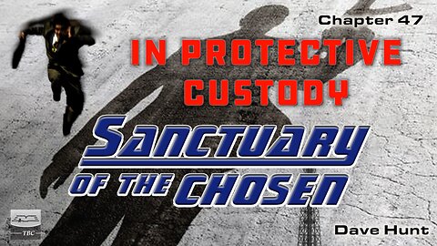In "Protective Custody" - Chapter 47