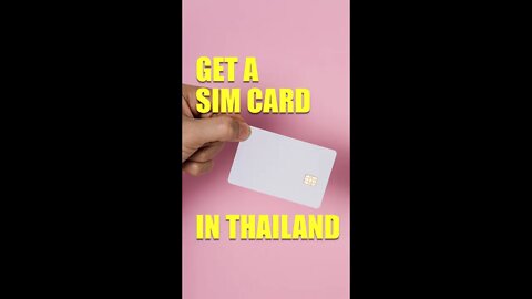 How to get a SIM CARD in Thailand?