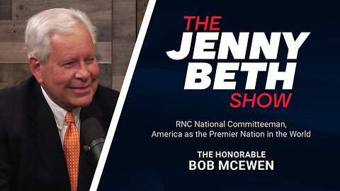RNC National Committeeman, America as the Premier Nation in the World | The Honorable Bob McEwen