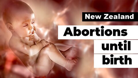New Zealand: Abortions until birth | www.kla.tv/24081