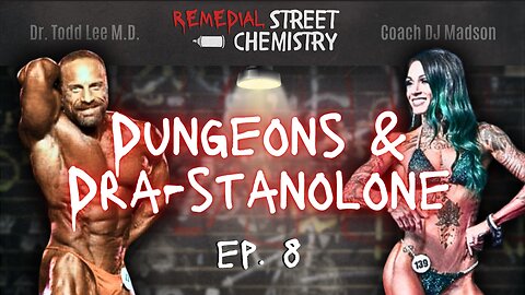 Dungeons & Dra-stanolone || EP. 8 - REMEDIAL STREET CHEMISTRY w/ Coach DJ
