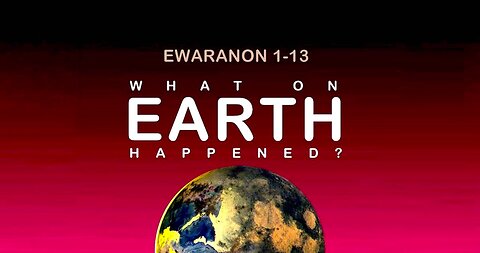 What on Earth Happened？ - EwarAnon - Complete (Part 1 - 13)