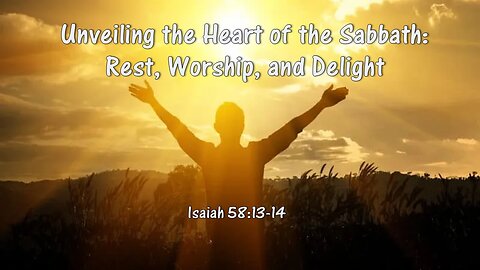 Unveiling the Heart of the Sabbath: Rest, Worship, and Delight