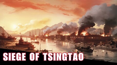 The Siege of Tsingtao - A Gripping Tale of Alliances and Colonial Ambitions