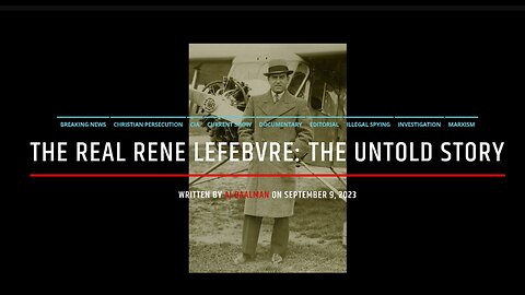 The Real Rene Lefebvre: The Untold Story