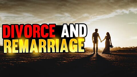 Divorce and Remarriage According to the Bible
