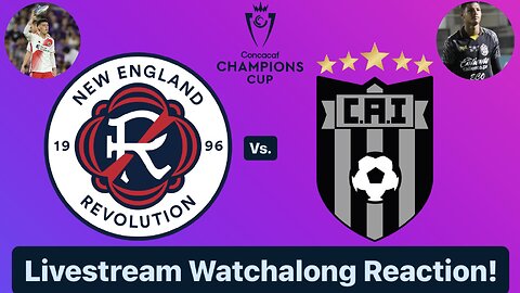 New England Revolution Vs. CA Independiente 2024 CONCACAF Champions Cup Round 1 Leg2 Live Watchalong