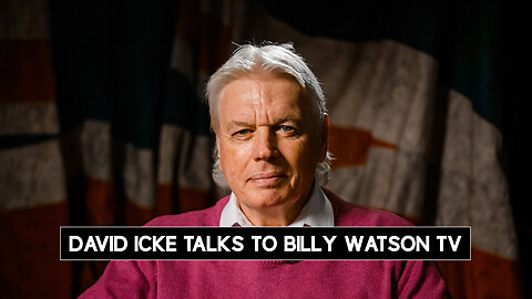 David Icke Talks To Billy Watson TV