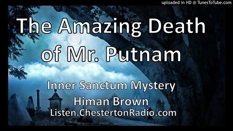 The Amazing Death of Mrs. Putnam - Inner Sanctum Mystery