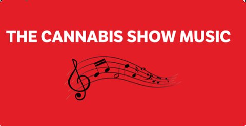 The Cannabis Show Music Volume 1