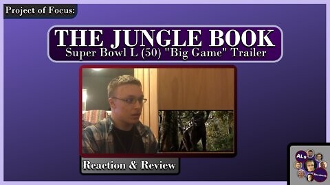 THE JUNGLE BOOK: Super Bowl L "Big Game" Trailer Reaction