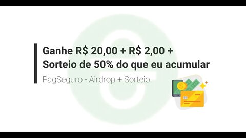 Finalizado - Airdrop - Pagseguro - R$ 20,00 + R$ 2,00 + Sorteio, corre que vale a pena é gratis!