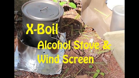 X-Boil Alcohol Stove (KISSS Stove) - Comprehensive Review