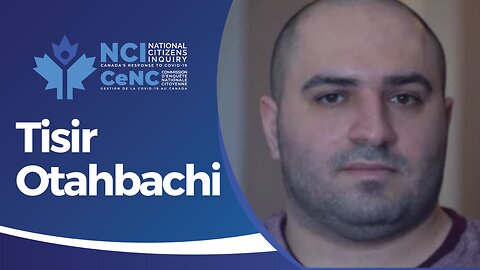 Tisir Otahbachi Shares The Story Of Vaccine Injury And What Followed | Ottawa Day One | NCI