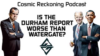 The Durham Report - Worse Than Watergate?