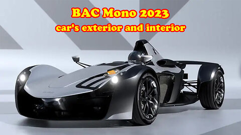 BAC Mono 2023 car's exterior and interior