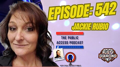 The Public Access Podcast 542 - In Pursuit of Justice: Jackie Rubio's Story