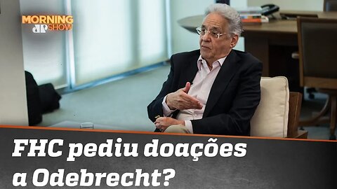 FHC pediu doações a Odebrecht? Há indícios