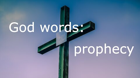 God words: prophecy