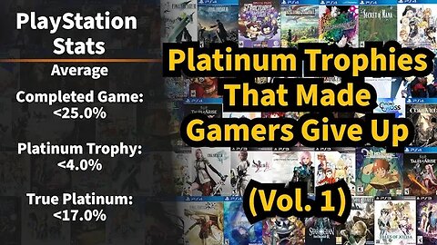 Platinum Trophies That Made Gamers Give Up | True Platinum Trophies Difficulties
