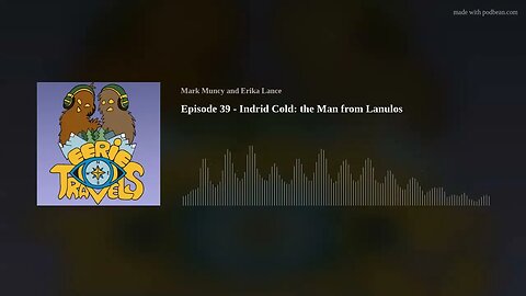 Episode 39 - Indrid Cold: the Man from Lanulos