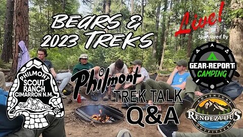 Philmont Q&A - Bears & 2023 Treks! - Philmont Trek Talk