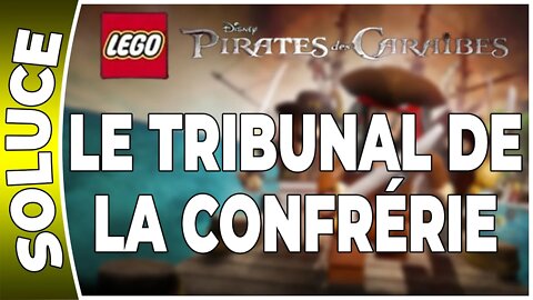 LEGO : Pirates des Caraïbes - LE TRIBUNAL DE LA CONFRÉRIE - 100 % Minikits et boussoles [FR PS3]