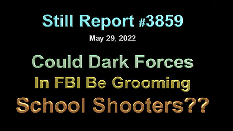 Could Dark Forces in FBI Be Grooming School Shooters??, 3859