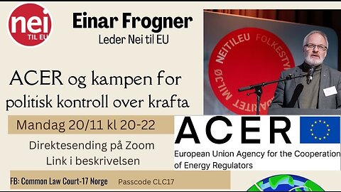 2023-11-20 Einar Frogner - ACER og kampen for politisk kontroll over krafta
